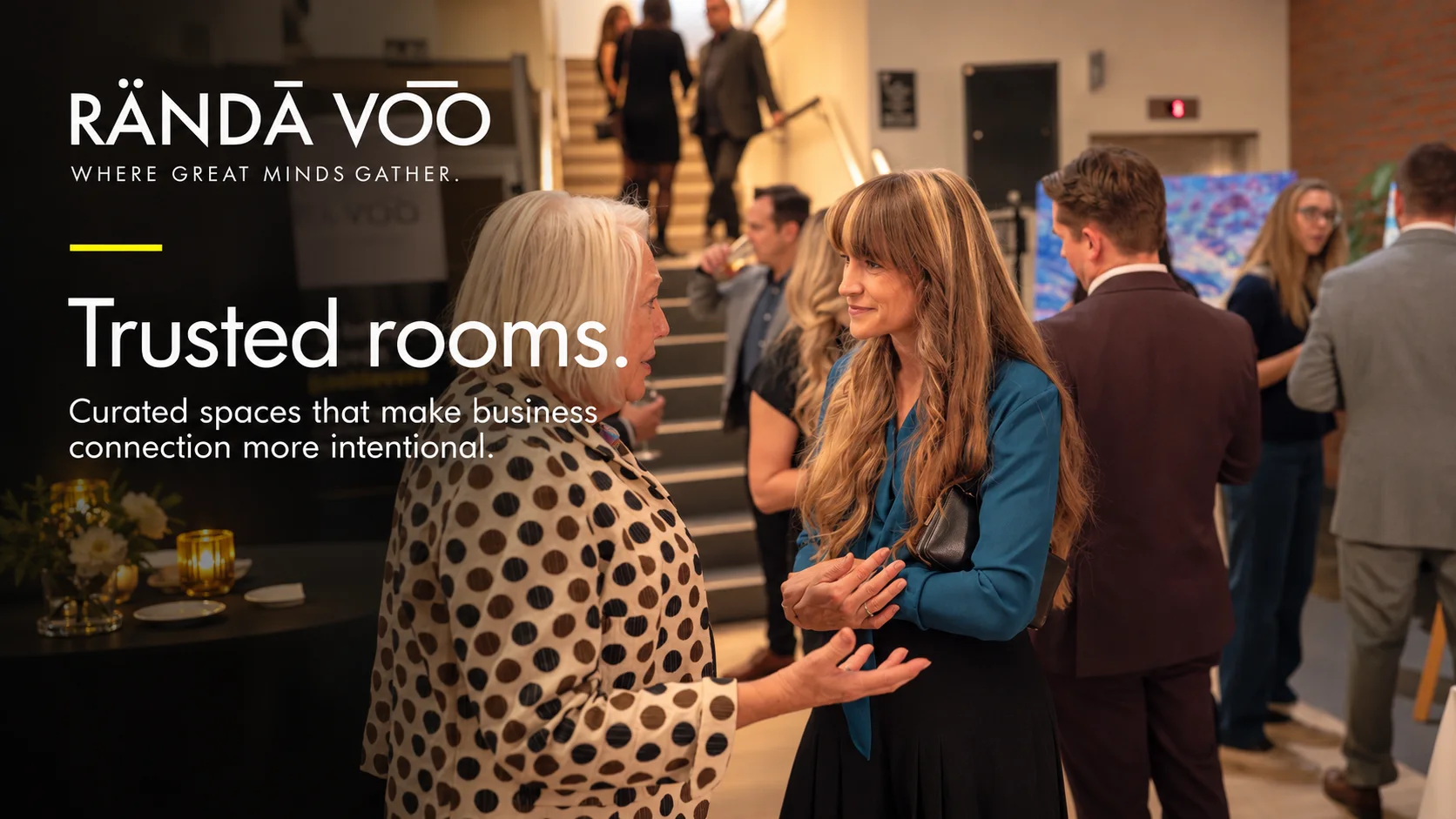 Trusted rooms. Curated spaces that make business connection more intentional. Guests in conversation at RÄNDĀ VO͞O.