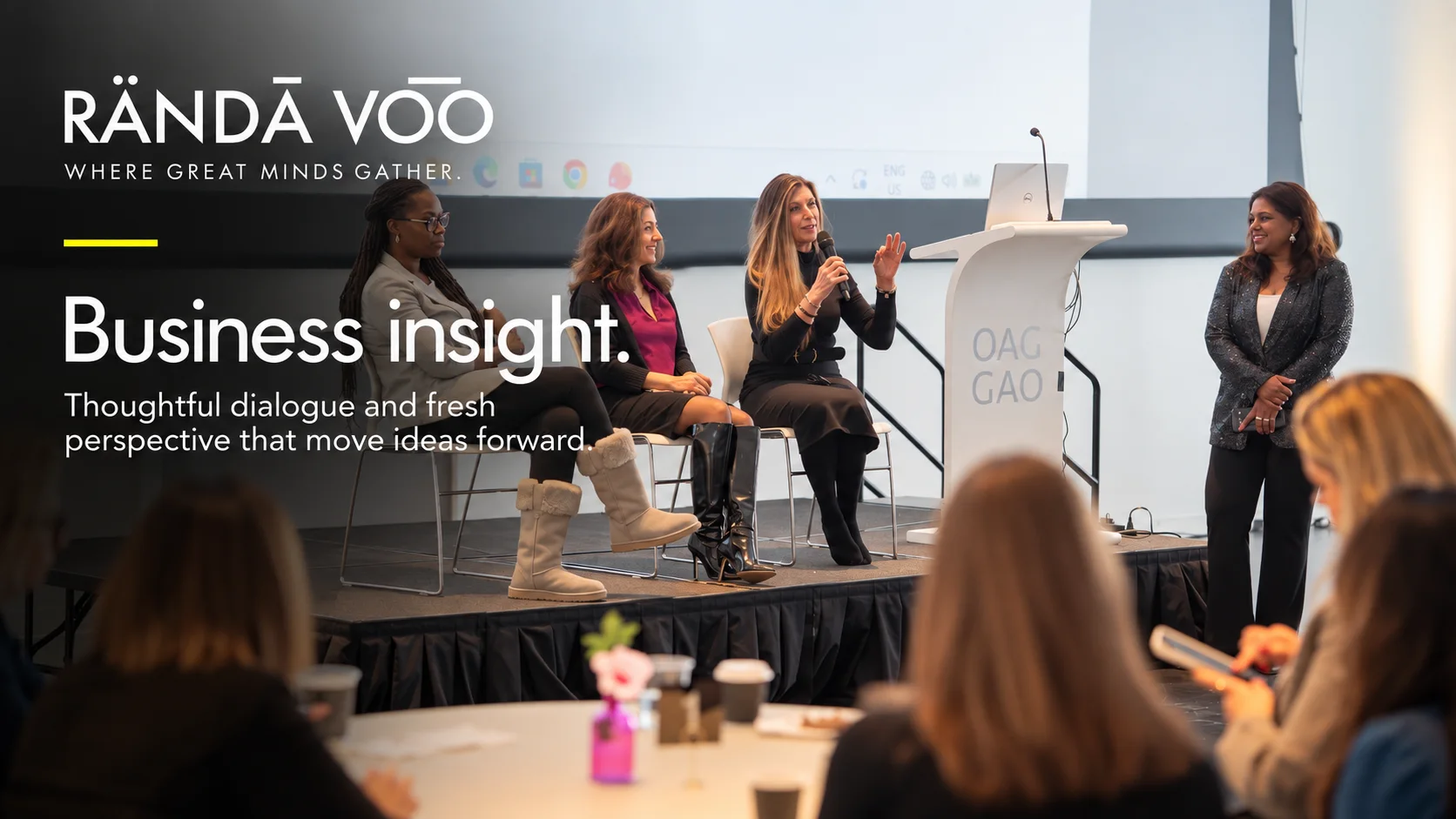 Business insight. Thoughtful dialogue and fresh perspective that move ideas forward. A RÄNDĀ VO͞O panel discussion.