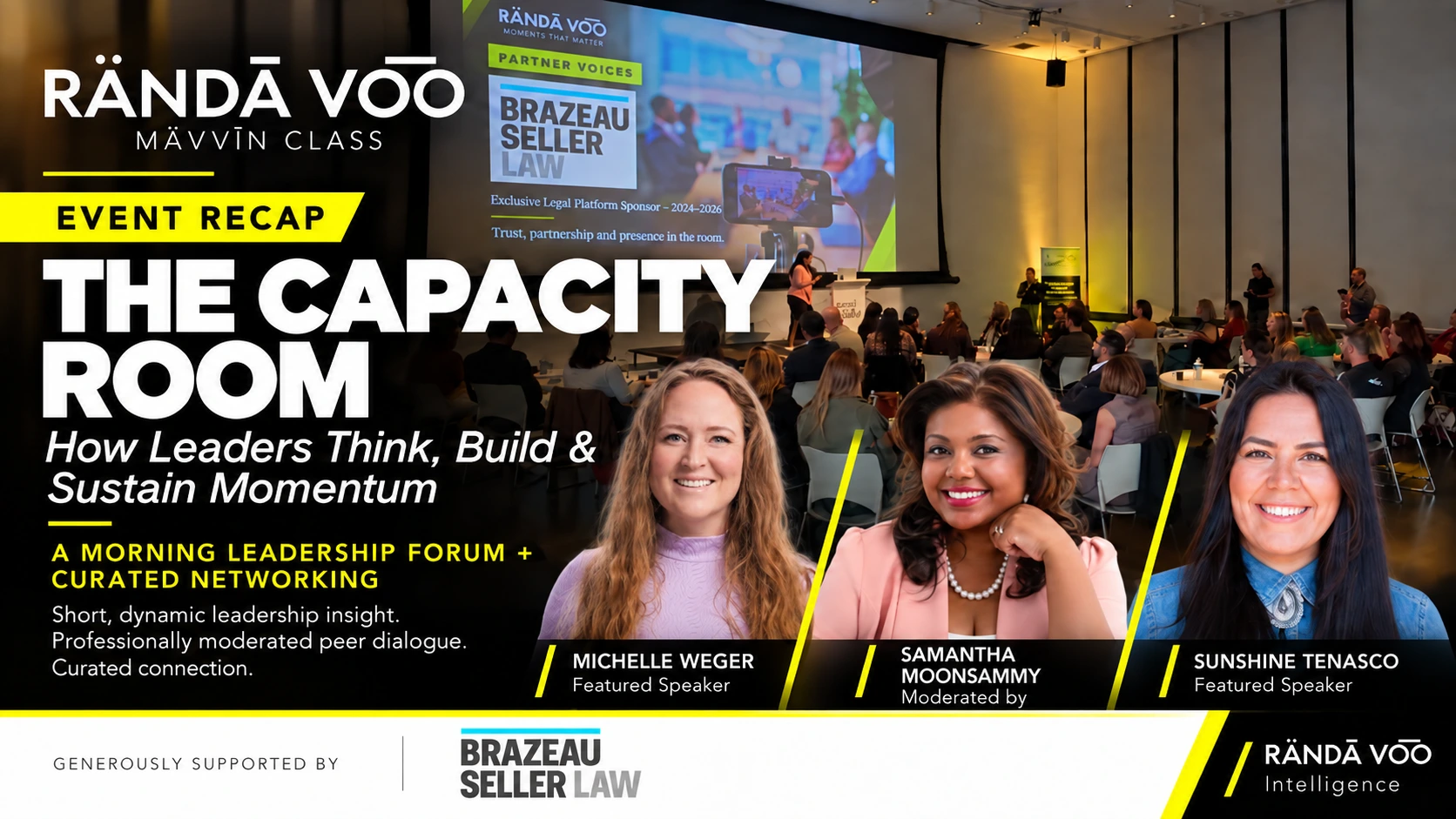 Approved event-recap cover graphic for The Capacity Room, featuring Michelle Weger, Samantha Moonsammy and Sunshine Tenasco with RÄNDĀ VO͞O and Brazeau Seller Law branding.